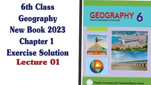6th class Geography New Book 2023 Chapter 1 Structure of Earth and Types of Rocks Exercise Solution