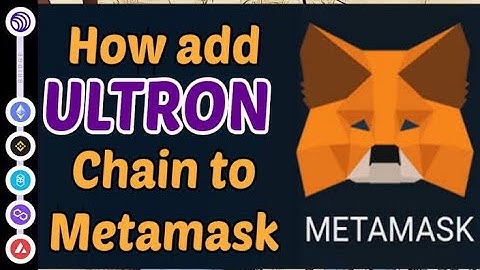 HOW TO ADD ULTRON MAINNET TO METAMASK