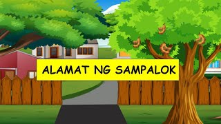 ALAMAT NG SAMPALOK (MOTHER TONGUE-PREPARATORY)