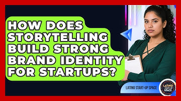 How Does Storytelling Build Strong Brand Identity For Startups? - Latino Start Up Space
