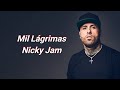 Mil Lágrimas Nicky Jam Letra (Lyrics)