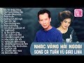 GIAO LINH, TUẤN VŨ - SONG CA ĐỂ ĐỜI THẬP NIÊN 90 | LIÊN KHÚC NHẠC VÀNG TRỮ TÌNH HẢI NGOẠI CỰC HAY