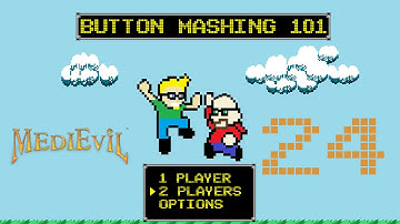Button Mashing 101 Let