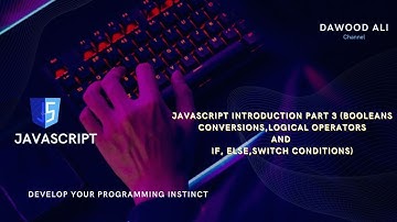 JS INTRODUCTION PART 3  In Urdu(Booleans,Conversions,Logical Operators And if,else,Switch Condition)
