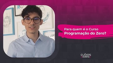Cubos Academy | O curso Programação do Zero é para você!