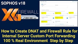Sophos XG Firewall V18 : How to Create DNAT and firewall rules for internal servers |Training Video