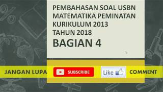 Pembahasan Soal USBN SMA 2018 - Matematika Peminatan Bagian 4 Pembahasan Soal USBN SMA 2018 - Matematika Peminatan Bagian 4