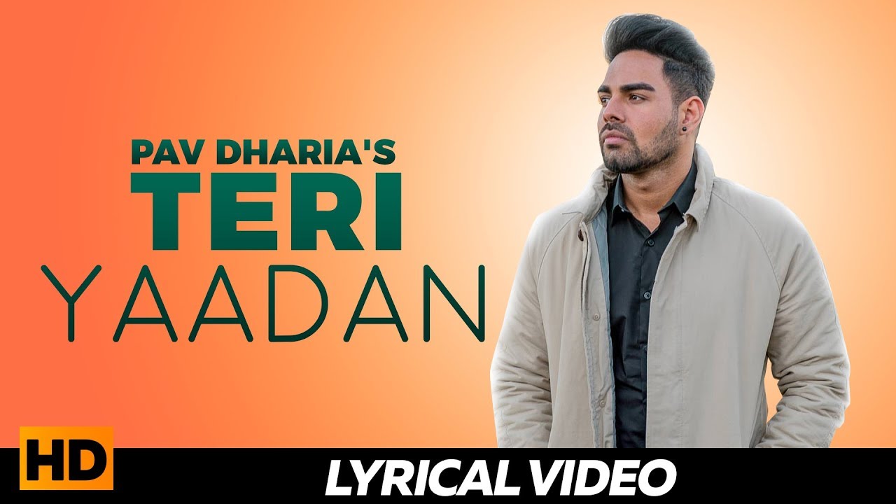PAV DHARIA   Teri Yaadan  Lyrical Video   Popular Punjabi Sad Songs