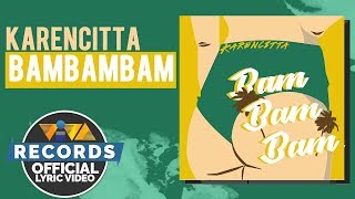 Video thumbnail of "BamBamBam - Karencitta [Official Lyric Video]"