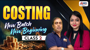 COSTING - Class 2 | For CA & CMA Inter May/June & Sep 25 | MEPL Classes