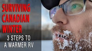 THREE BIG STEPS TO KEEP YOUR RV WARM // SURVIVING CANADIAN WINTER // #RVLIFE // S:9 E:2