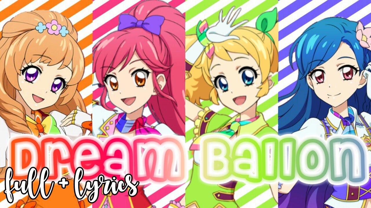[FULL+LYRICS] Aikatsu Photo on Stage - DreAca Girls - Dream Ballon