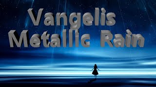 Vangelis × Metallic Rain