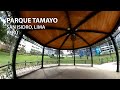 Parque Tamayo (Lima) | Perú | VR 360