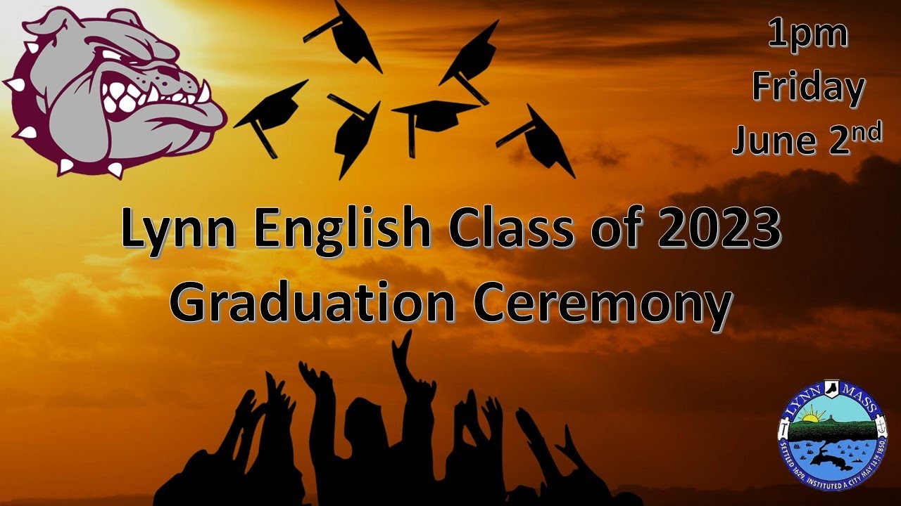 2023 Lynn English Graduation YouTube