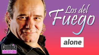 Video thumbnail of "Los del Fuego - Alone"