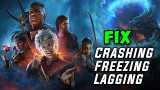 How to Fix Baldur's Gate 3 Crashing, Freezing, Lagging PC