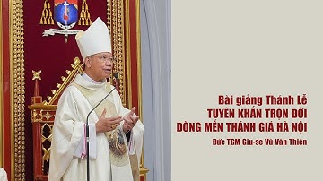 Bài Giảng || Thánh Lễ Vĩnh Khấn Dòng Mến Thánh Giá Hà Nội 2023