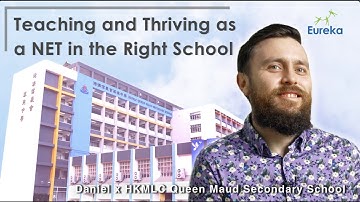 Teaching Abroad | Teaching and Thriving as a NET in the Right School | Daniel x HKMLC Queen Maud