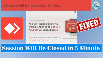 ✅ How To Fix AnyDesk Session Will Be Closed in 5 Minute
