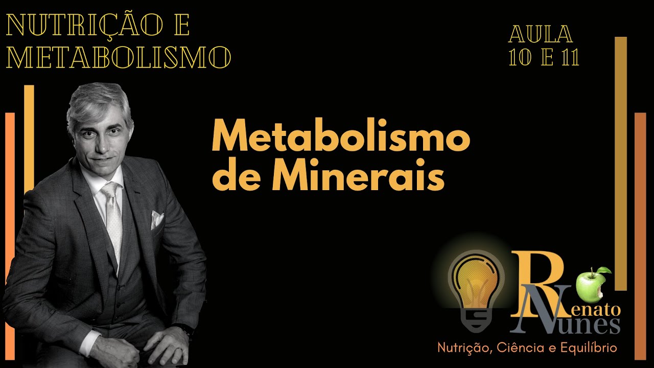 Prof Renato M Nunes  - Metabolismo de Minerais  - Nut e Metabolismo