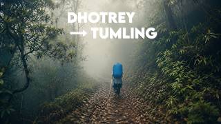 Dhotrey to Tumling – The Trek Everyone Should Experience Once