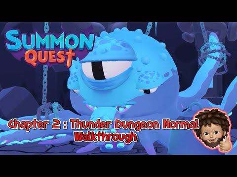 Summon Quest - Chapter 2 : Thunder Dungeon Normal Level Walkthrough