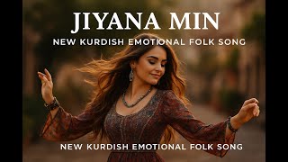 Jiyana Min Kurdish Emotional Folk Song Fecriusstory