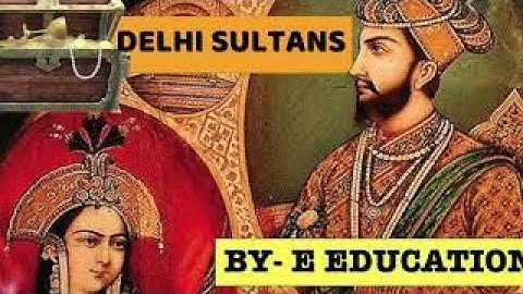 history class 7th chapter 3 The Delhi Sultans