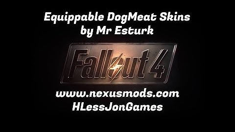 140 quick look at  Equippable DogMeat Skins mod for FO4