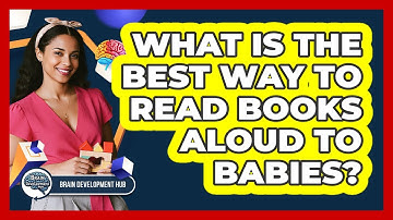 What Is The Best Way To Read Books Aloud To Babies?