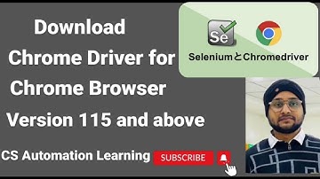 How to download Chromedriver.exe for Chrome Browser 115 and above in Selenium WebDriver