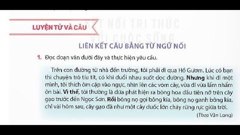 CHUYÊN ĐỀ TIẾNG VIỆT LỚP 5 SÁCH KẾT NỐI TRI THỨC Luyện từ và câu: Liên kết câu bằng từ ngữ nối