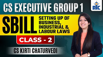 CS EXECUTIVE GROUP - 1 | SBILL | CLASS 2 | CS KIRTI CHATURVEDI | DJC INDORE