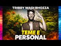 Tribby WaDi Bhozza- Teme e Personal (Teme le Teme e personal verse)[Type Beat]