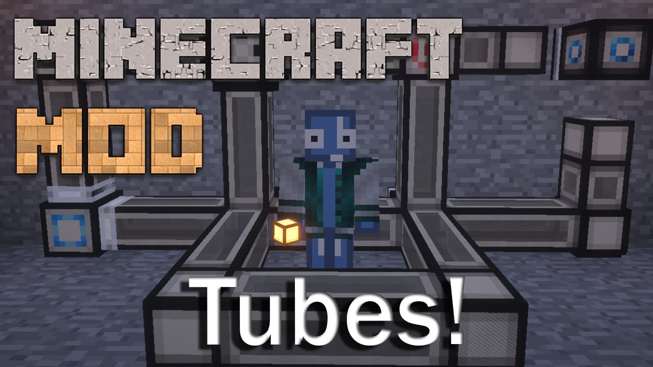Minecraft Mods Tubes! Mod Showcase YouTube