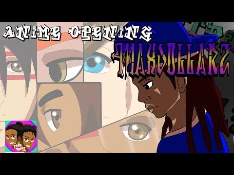 Max Dollarz Anime Opening By The ToonTwinz Show