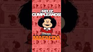Happy Birthday, Mafalda!