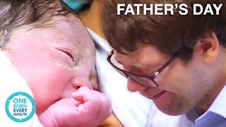 Happy Father's Day! | One Born Every Minute UK Special