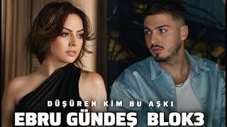 Ebru Gündeş & Blok3 - Düşüren Kim Bu Aşkı 2026
