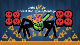 Light Em’ Up | Rocket Bot Royale Montage