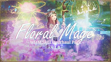 Floral Mage - WHM skill overhaul Pack