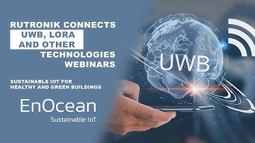 Rutronik UWB, LoRa and other Webinars - Sustainable IoT for Healthy and Green Building