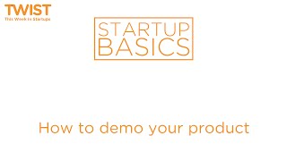 How to demo your product | WSGR Startup Basics