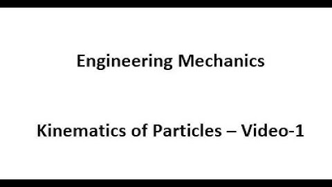 Kinematics of Particles 1