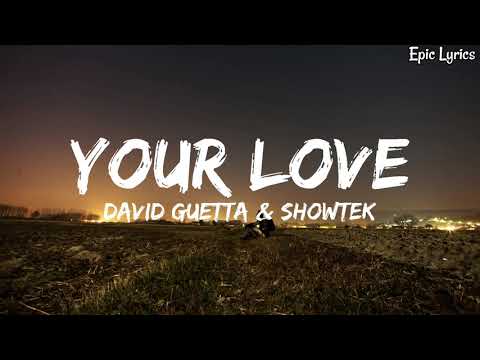 David Guetta Showtek Your Love Official Song Lyrics Lyrics Video
