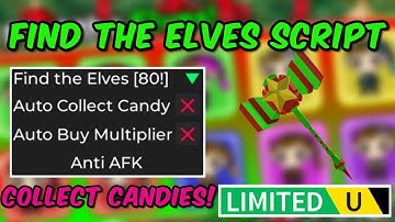 [FREE UGC] Find the Elves Script - Auto Collect Candy Fast Auto Buy Multiplier Anti AFK OP!