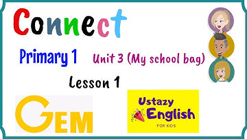 Primary 1, Connect, Unit 3, Lesson 1, Gem