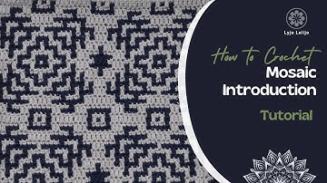 How To Crochet Mosaic - Introduction: Tutorial