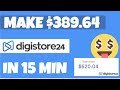 Make $389.64 in 15 Minutes With Digistore24 Step By Step Tutorial